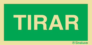 Señal de evacuación para apertura de puertas con el texto TIRAR