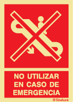 Señal de prohibición del uso de escaleras mecánicas y con el texto NO UTILIZAR EN CASO DE EMERGENCIA