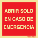 Señal de equipo de lucha contra incendio con el texto ABRIR SOLO EN CASO DE EMERGENCIA