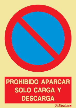Señal de prohibición con el pictograma y texto de prohibido aparcar. Sólo carga y descarga