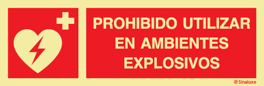 Señal de equipos de emergencia de DESFIBRILADOR con el texto PROHIBIDO UTILIZAR EN AMBIENTES EXPLOSIVOS
