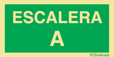 Señal de evacuación con la identificación del tramo de la escalera de evacuación y el texto ESCALERA A