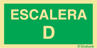 Señal de evacuación con la identificación del tramo de la escalera de evacuación y el texto ESCALERA D