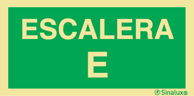 Señal de evacuación con la identificación del tramo de la escalera de evacuación y el texto ESCALERA E