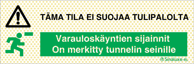 Señal reflectoluminiscente de evacuación para para los apartaderos de los túneles con el texto ESTE LOCAL NO ASEGURA UNA PROTECCIÓN EN CASO DE INCENDIO en finés