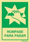 Señal de evacuación para apertura de puertas con el pictograma de romper para pasar y el texto ROMPASE PARA PASAR