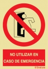 Señal de evacuación con el pictograma y texto de NO UTILIZAR EN CASO DE EMERGENCIA