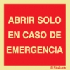 Señal de equipo de lucha contra incendio con el texto ABRIR SOLO EN CASO DE EMERGENCIA
