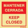 Señal de equipo de lucha contra incendio con el texto en dos lenguas MANTENER CERRADA KEEP CLOSED