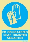 Señal de obligación con el pictograma y texto de obligatorio el uso de guantes aislantes