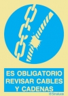 Señal de obligación con el pictograma y texto de obligatorio revisar los cables y cadenas