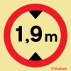 Señal de prohibición con el pictograma de circulación prohibida a vehículos con una altura superior a 1,9m