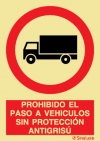 Señal de prohibición con el pictograma y texto de prohibido el paso de vehículos sin protección anti grisú