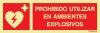 Señal de equipos de emergencia de DESFIBRILADOR con el texto PROHIBIDO UTILIZAR EN AMBIENTES EXPLOSIVOS