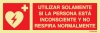 Señal de equipos de emergencia de DESFIBRILADOR con el texto UTILIZAR SI LA PERSONA ESTÁ INCONSCIENTE Y NO RESPIRA NORMALMENTE