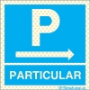 Señal reflectoluminiscente para aparcamientos con el pictograma de parking y el texto PARTICULAR flecha a la derecha