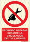 Señal reflectoluminiscente de prohibición para minas con el pictograma y texto de prohibido reparar durante la circulación de los vagones