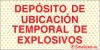 Señal reflectoluminiscente informativa para minas con el texto de DEPÓSITO DE UBICACIÓN TEMPORAL DE EXPLOSIVOS