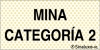 Señal reflectoluminiscente informativa para minas con el texto de MINA CATEGORÍA 2