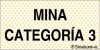 Señal reflectoluminiscente informativa para minas con el texto de MINA CATEGORÍA 3