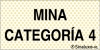 Señal reflectoluminiscente informativa para minas con el texto de MINA CATEGORÍA 4